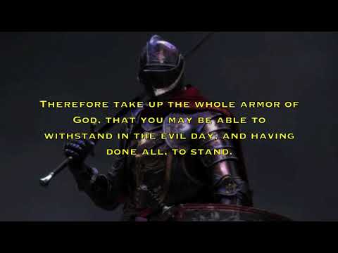 The Armor Of God - Ephesians 6:10-18 - Dramatic Reading