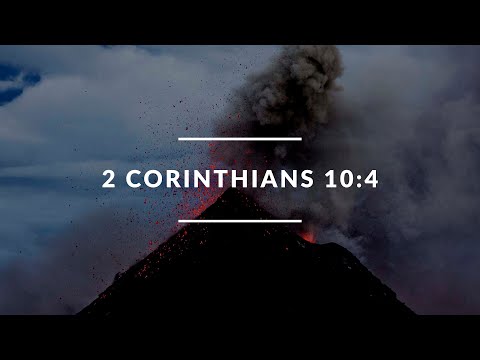 2 Corinthians 10:4 (The Weapons of Our Warfare)