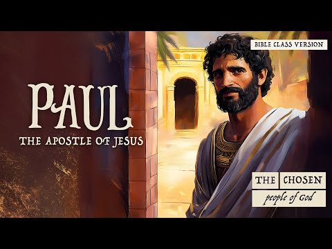 The Chosen People of God: Paul (Bible Class Version)