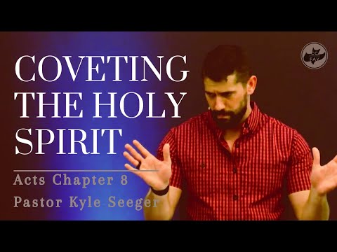 Acts 8: 14-25 | Coveting the Holy Spirit | June 15, 2022