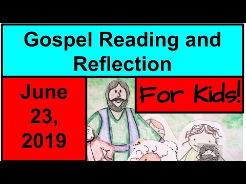Gospel Reading and Reflection for Kids - June 23, 2019 - Luke 9:11-17