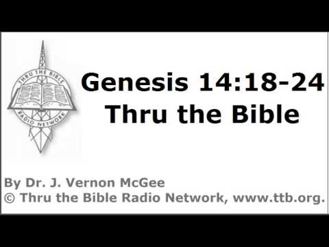 Thru the Bible - Genesis - Part 65 - (Genesis 14:18-24)