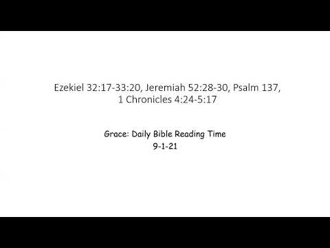 9-1-21 Ezekiel 32:17-33:20, Jeremiah 52:28-30, Psalm 137, 1 Chronicles 4:24- 5:17