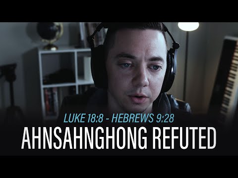 WMSCOG Refuted with Luke 18:8 and Hebrews 9:28