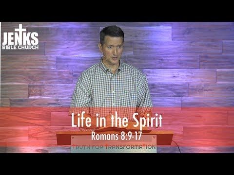 Life in the Spirit (Romans 8:9-17)