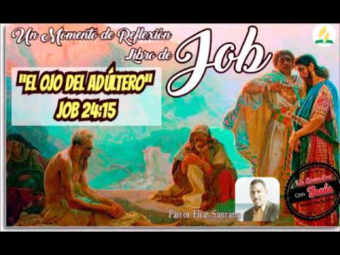 El ojo del adúltero. Job 24:15