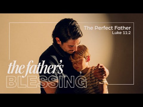 Sunday 11:00 AM Service: The Perfect Father - Luke 11:2 - Skip Heitzig