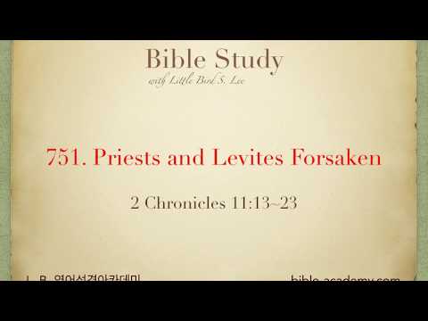 751. Priests and Levites Forsaken - 2 Chronicles 11:13~23