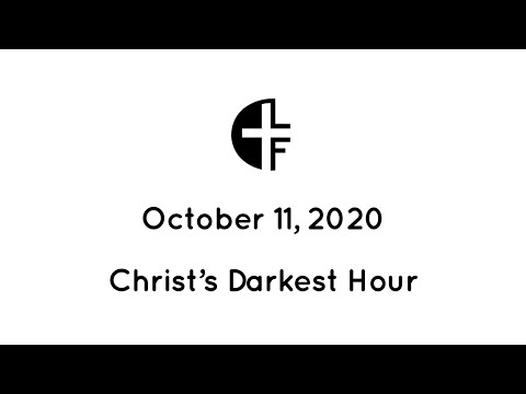 October 11th - Christ’s Darkest Hour (1 Peter 3:18-20)