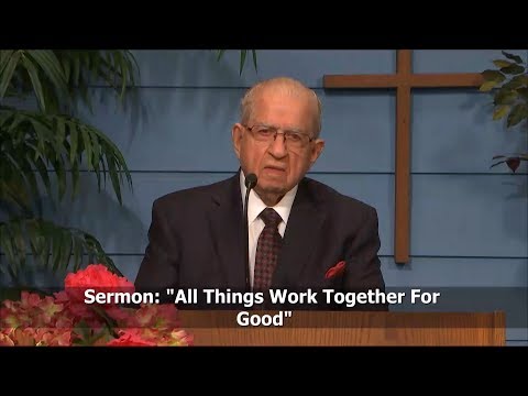 All Things Work Together For Good - Romans 8:28-34