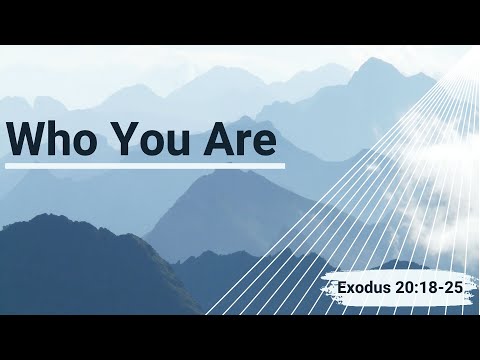 Pastor Darrell Nichols: Who You Are- Exodus 20:18-25 (06/26/22)