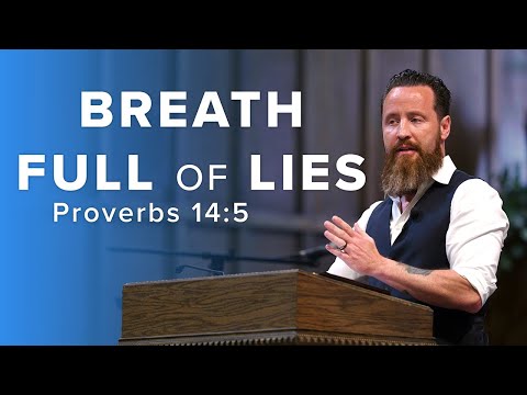Jeff Durbin: Breath Full of Lies | Proverbs 14:5