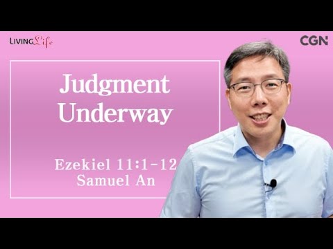 Judgment Underway (Ezekiel 11:1-12) Living Life 08/01/2025 Daily Devotional Bible Study