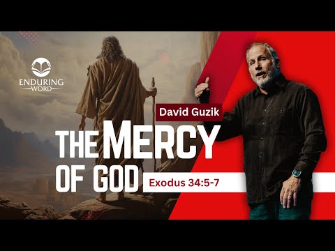 The Mercy of God - Exodus 34:5-7