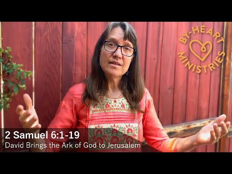 Linnea Good tells by heart 2 Samuel 6:1-19 - David Brings the Ark of God to Jerusalem