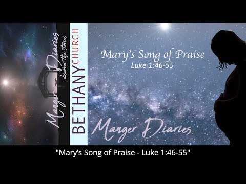 Mary's Song of Praise - Luke 1:46-55