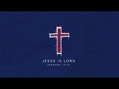 Jesus Is Lord (Romans 10:9)