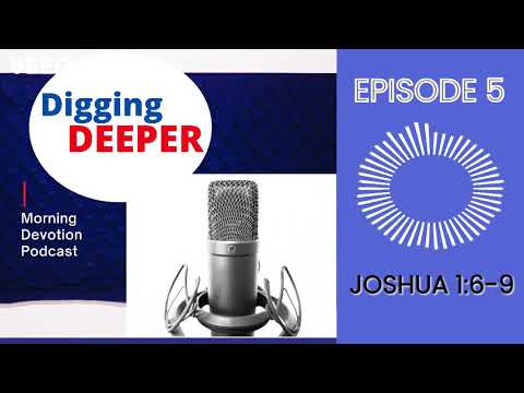 EPISODE 5 - JOSHUA 1:6-9