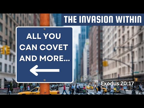 The Invasion Within [ Exodus 20:17 ] by Tim Cantrell
