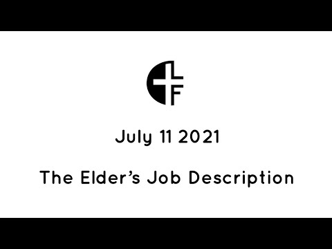 July 11th - The Elder's Job Description (1 Peter 5: 1-5)