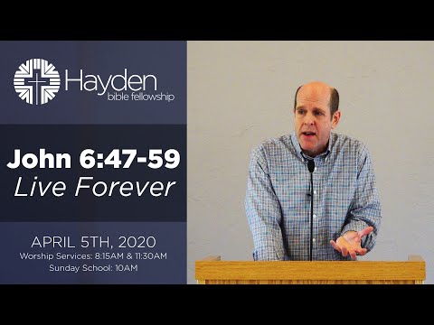 John 6:47-59 // Live Forever