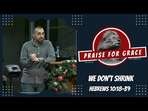 We Don't Shrink / Hebrews 10:18-39 | Pastor Nasser Jahan