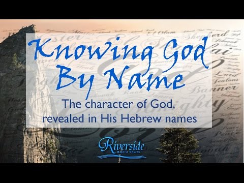 5. Yahweh-Rapha - The God Who Heals - Exodus 15:22-27 (Knowing God By Name)  May 8, 2016