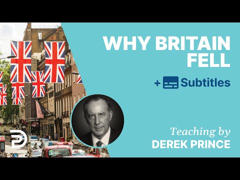 Britain Fell As A Result Of A Wrong Attitude Against Israel | Derek Prince