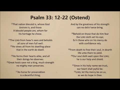 Psalm 33: 12 - 22 (Tune: Ostend)