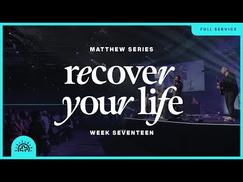 Recover Your Life | Doug Sauder | Matthew 11:25-12:21