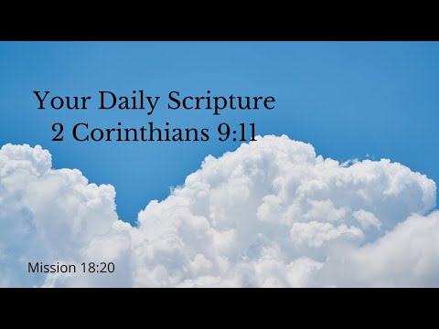 Your Daily Scripture - 2 Corinthians 9:11