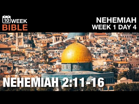 In Jerusalem | Nehemiah 2:11-16 | Week 1 Day 4 Study of Nehemiah