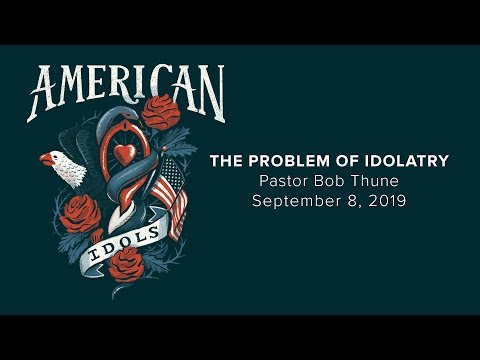 The Problem of Idolatry | 1 John 5:20-21