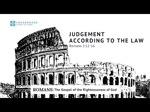 Judgement According to the Law - Romans 2:12-16