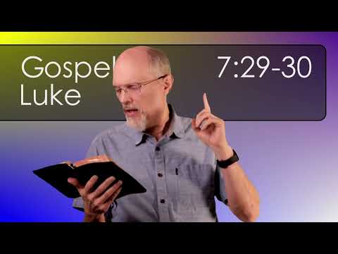 Luke 7:29-30 Rejecting God's Will for Themselves