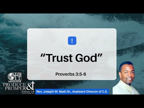 "Trust God" | Proverbs 3:5-6 | Rev. Joseph W. Nash Sr. | 9/3/22