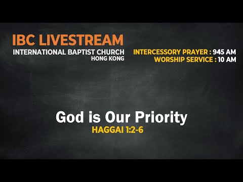 IBC Sermon LiveStream_God is our Priority (Haggai 1:2-6)_15Nov2020