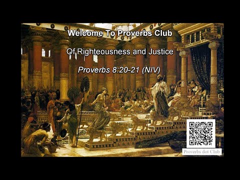 Of Righteousness and Justice - Proverbs 8:20-21
