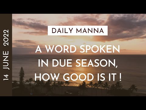 A Word Spoken In Due Season, How Good Is It! | Proverbs 15:23 | Daily Manna