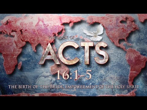 Acts 16:1-5 - Waxer Tipton (One Love Ministries)