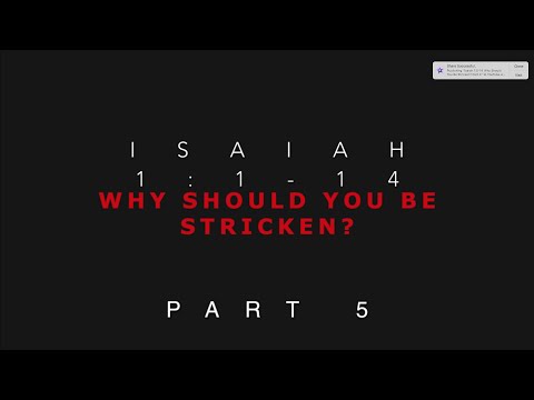 Isaiah 1:5-14 Why Should You Be Stricken? Part 5