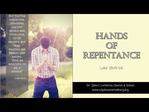 Hands of Repentance: The Tax Collector - Luke 18:9-14