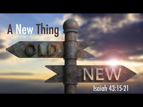 Pastor  T. Renea Glenn - A New Thing - Isaiah 43:15-21