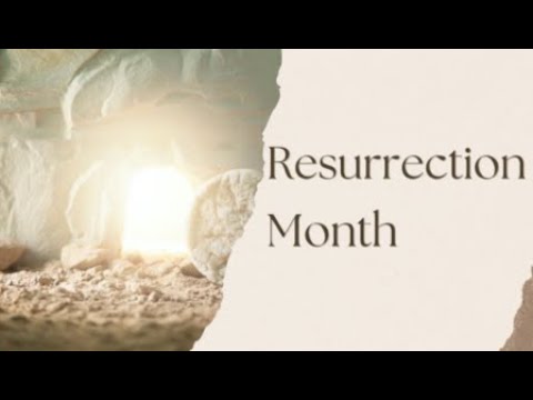 Resurrection Month 4/10/22;   Exodus 12:14-28