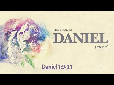 Daniel 1:9-21 - Faithfulness of the Hebrew Boys in Babylon (דָנִיאֶל)