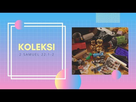 Koleksi | 2 Samuel 22 : 1 - 2