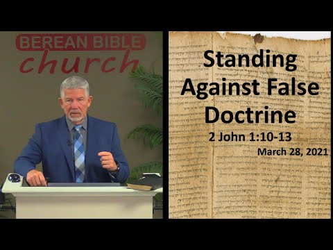 Standing Against False Doctrine (2 John 1:10-13)
