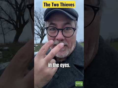 The Two Thieves / Luke 23:36-43