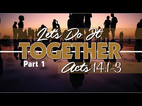 ACTS 14: 1-3 (PASTOR TONY CLARK) 08/26/2018