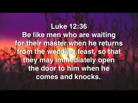 Luke 12: 36 (Command)
